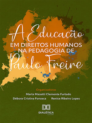 cover image of A Educação em Direitos Humanos na Pedagogia de Paulo Freire